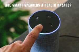Are Smart Speakers a Health Hazard