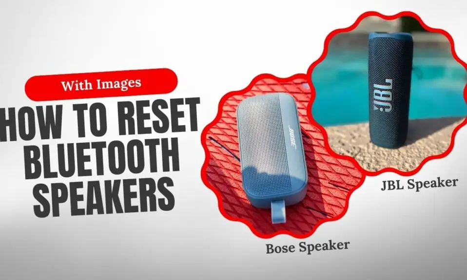 How To Reset Bluetooth Speakers