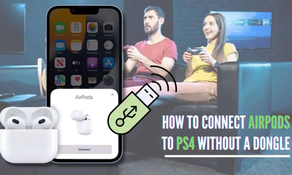 How to Connect AirPods to PS4 Without a Dongle