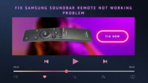 Samsung Soundbar Remote Not Working Problem