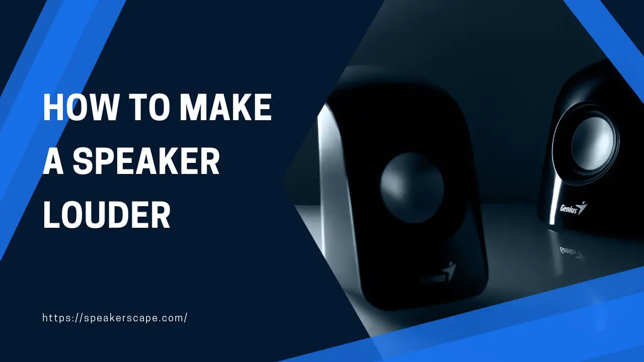 how to make a speaker louder