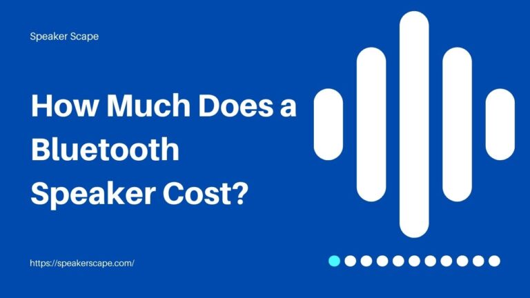 How Much Does a Bluetooth Speaker Cost