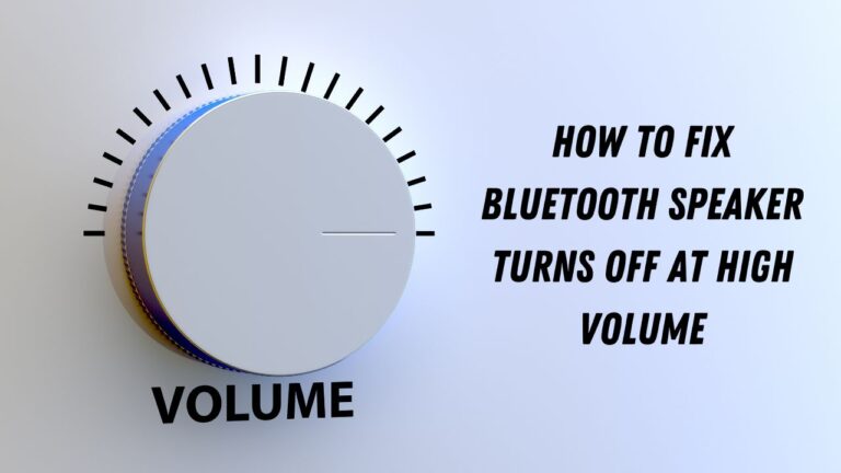 Bluetooth Speaker Turns Off At High Volume