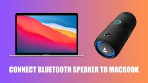How To Connect Bluetooth Speaker To MacBook