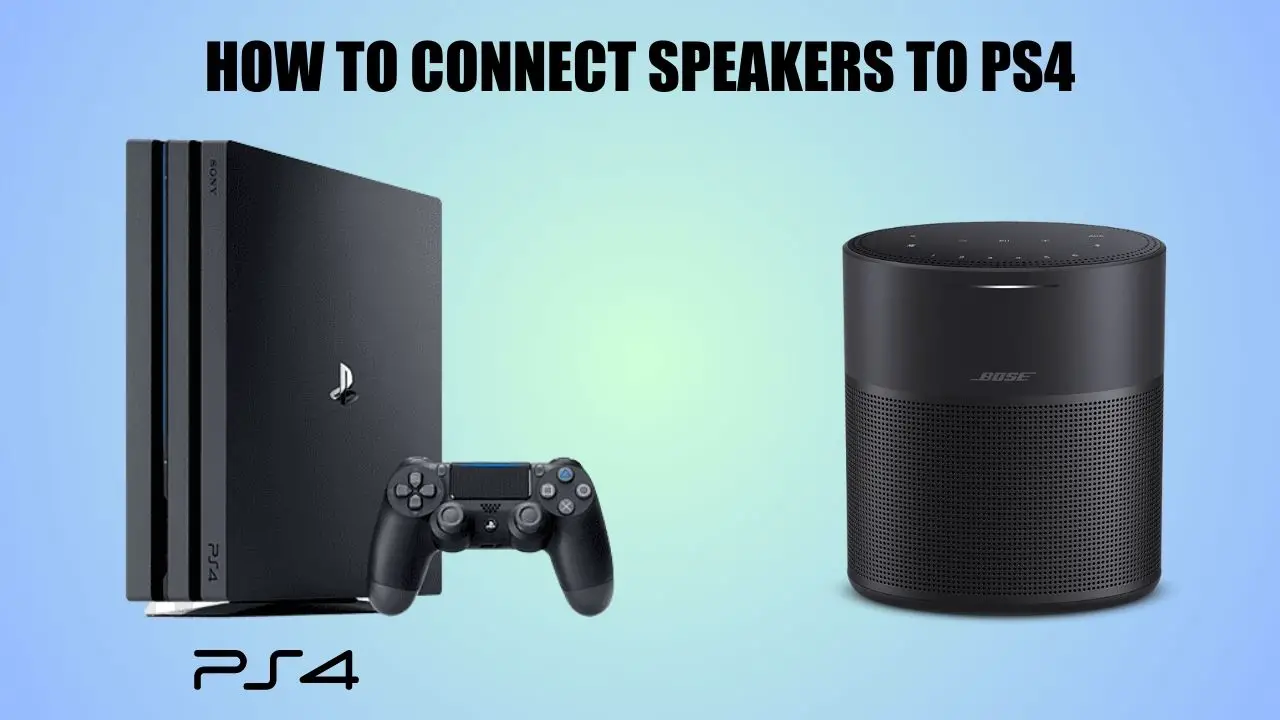 How to Connect Speakers to PS4