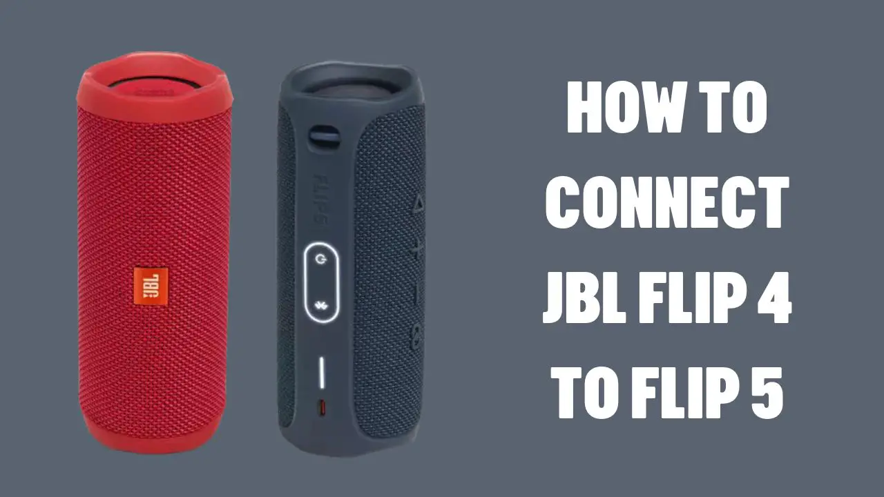 How to Connect JBL Flip 4 to Flip 5