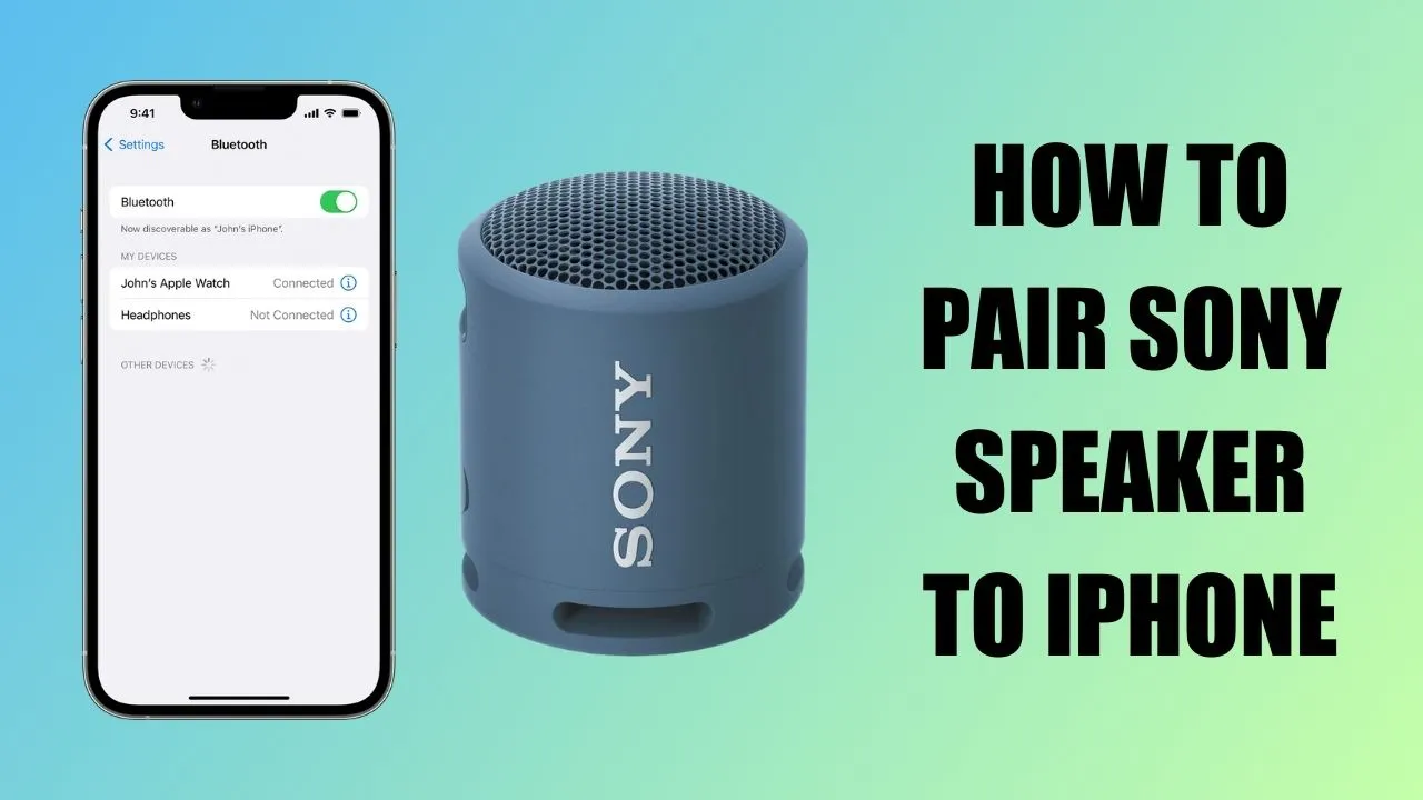 How to Pair Sony Speaker to iPhone