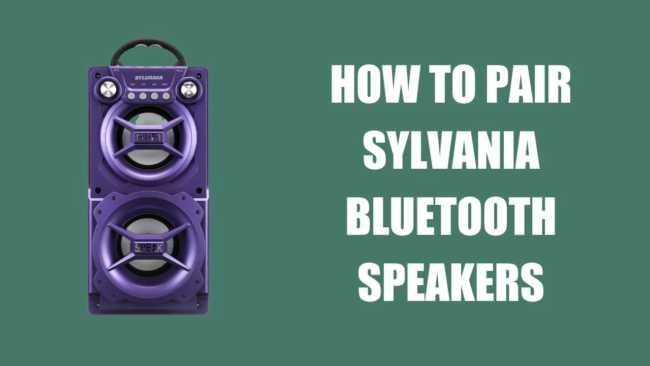 How to Pair Sylvania Bluetooth Speakers