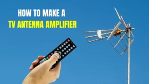 How To Make A TV Antenna Amplifier
