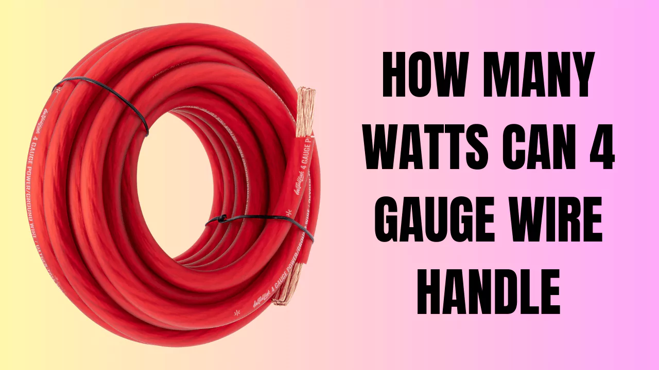 How Many Watts Can 4 Gauge Wire Handle